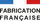 Fabrication Française